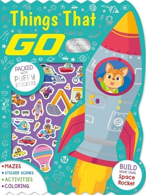 Things That Go: Packed with Puffy Stickers, Activities, Coloring, and More! by Igloobooks