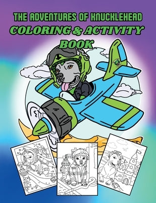 The Adventures of Knucklehead COLORING AND ACTIVITY BOOK by Dean, Aaron