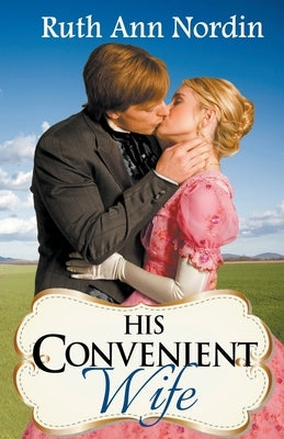 His Convenient Wife by Nordin, Ruth Ann