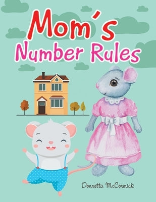 Mom's Number Rules by McCormick, Donnetta