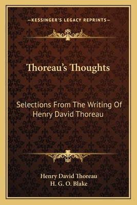 Thoreau's Thoughts: Selections From The Writing Of Henry David Thoreau by Thoreau, Henry David