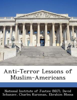 Anti-Terror Lessons of Muslim-Americans by National Institute of Justice (Nij)