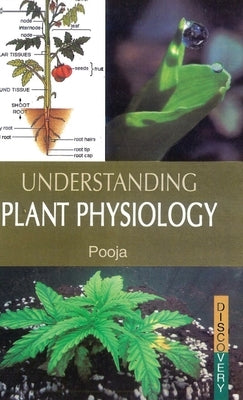 Understanding Plant Physiology by Pooja