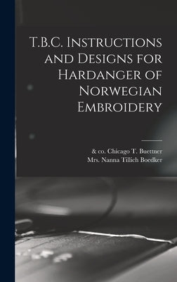 T.B.C. Instructions and Designs for Hardanger of Norwegian Embroidery by Buettner, T.