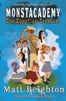 The Egyptian Treasure: A Monstacademy Mystery by Beighton, Matt