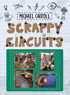 Scrappy Circuits by Carroll, Michael