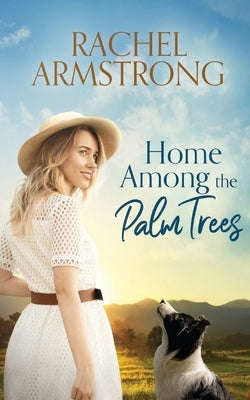 Home Among the Palm Trees by Armstrong, Rachel