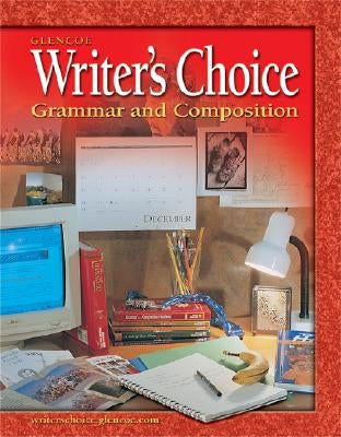 Writer's Choice: Grammar and Composition, Grade 7 by McGraw-Hill/Glencoe