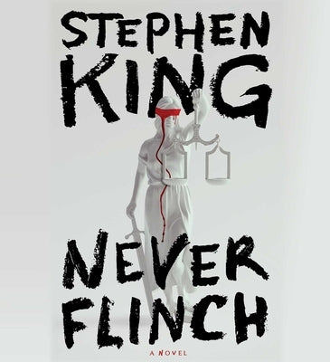 Never Flinch by King, Stephen