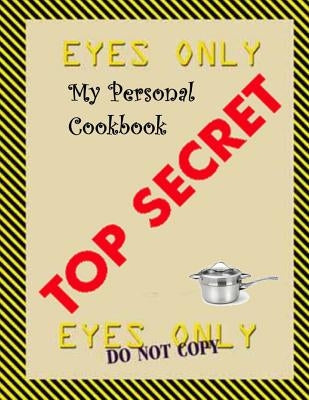 My Personal Top Secret Cookbook by Fleury, Paul M.