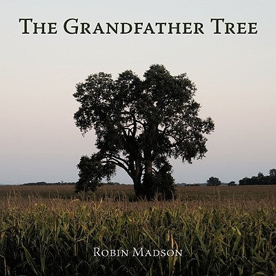 The Grandfather Tree by Madson, Robin