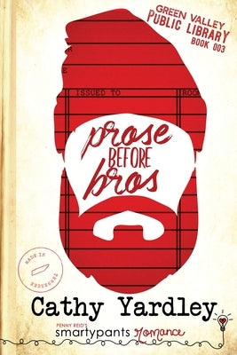 Prose Before Bros by Romance, Smartypants