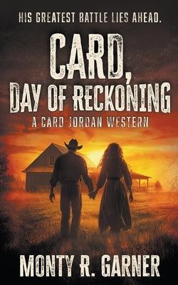 Card, Day of Reckoning: A Classic Western Adventure by Garner, Monty R.