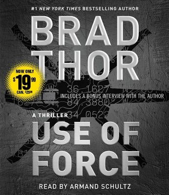 Use of Force: A Thrillervolume 16 by Thor, Brad