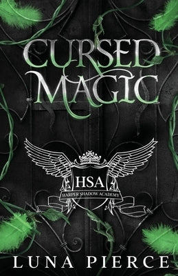 Cursed Magic: Harper Shadow Academy (Special Edition Book Two) by Pierce, Luna