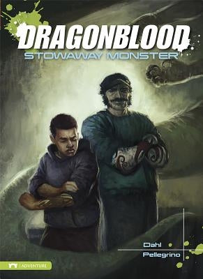 Dragonblood: Stowaway Monster by Dahl, Michael