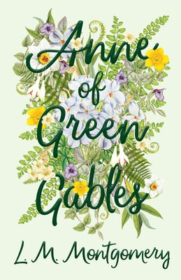 Anne of Green Gables by Montgomery, Lucy Maud