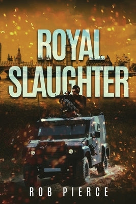 Royal Slaughter by Pierce, Rob