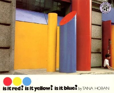 Is It Red? Is It Yellow? Is It Blue? by Hoban, Tana