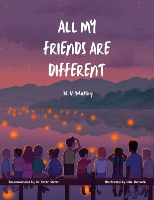 All My Friends Are Different by Mathy, Niwatha