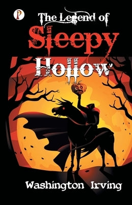 The Legend of Sleepy Hollow by Irving, Washington