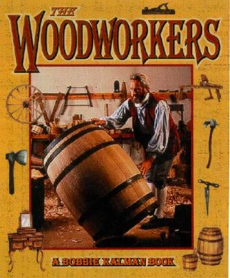 The Woodworkers by Kalman, Bobbie