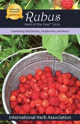 Rubus: Herb of the Year(TM) 2020: Celebrating Blackberries, Raspberries & More! by Coleman, Gert