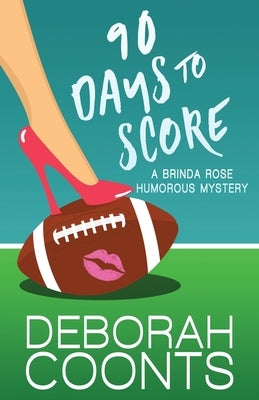 90 Days to Score by Coonts, Deborah