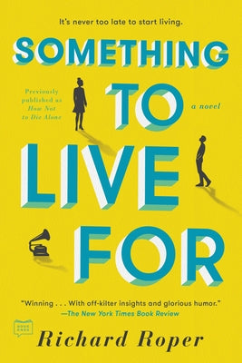 Something to Live for by Roper, Richard