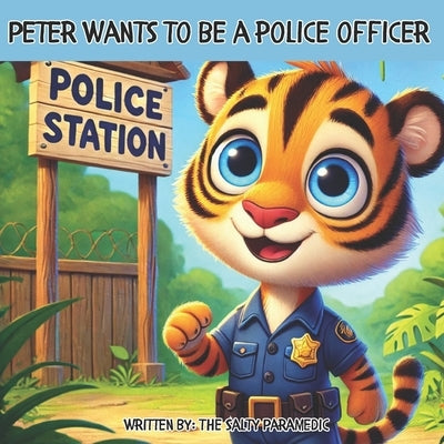 Peter Wants to be a Police Officer by Paramedic, The Salty