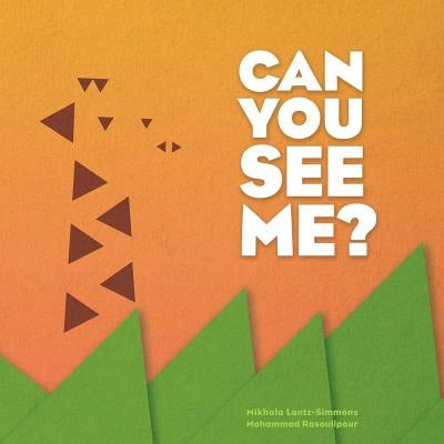 Can You See Me? by Lantz-Simmons, Mikhala