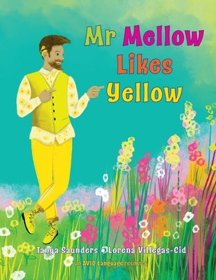 Mr Mellow Likes Yellow: a celebration of colour and exploration of different personal preferences by Villegas-Cid, Lorena