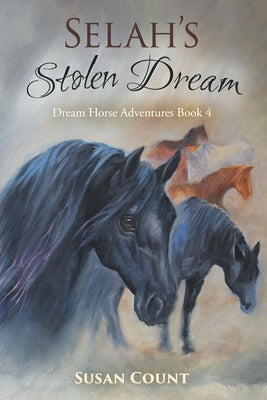 Selah's Stolen Dream by Count, Susan