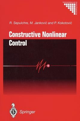 Constructive Nonlinear Control by Sepulchre, R.