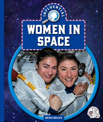 Influential Women in Space by Golkar, Golriz