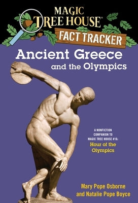 Ancient Greece and the Olympics: A Nonfiction Companion to Magic Tree House #16: Hour of the Olympics by Osborne, Mary Pope