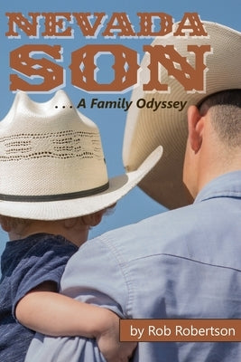 Nevada Son: A Family Odyssey by Robertson, Rob