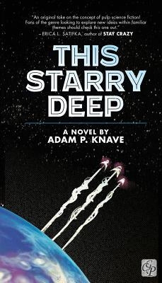 This Starry Deep by Knave, Adam P.