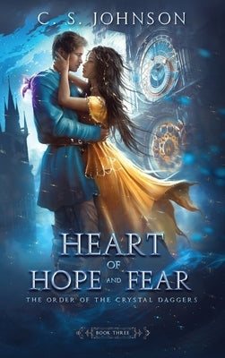 Heart of Hope and Fear by Johnson, C. S.