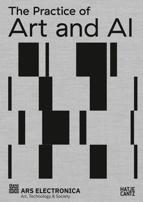 The Practice of Art and AI: European Artificial Intelligence Lab by Hirsch, Andreas