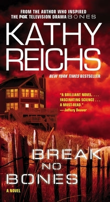 Break No Bones by Reichs, Kathy