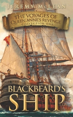 Blackbeard's Ship: 4 Historical Fantasy Pirate Adventures in One Book by McLean, Jeremy