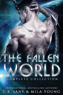 The Fallen World Complete Collection: A SciFi Alien Romance by Young, Mila