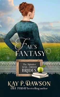 Fae's Fantasy by Dawson, Kay P.