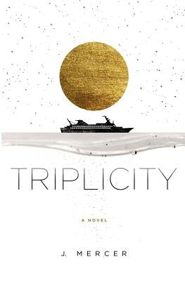 Triplicity by Mercer, J.