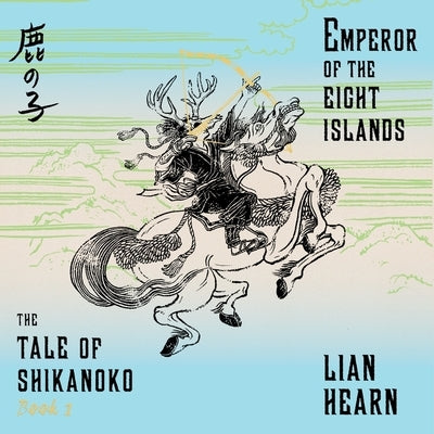 Emperor of the Eight Islands by Hearn, Lian