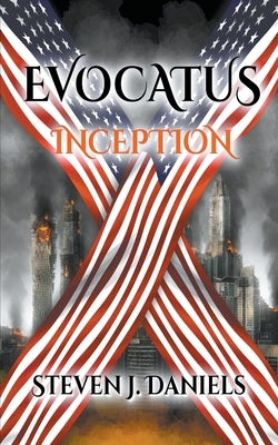 Evocatus Inception by Daniels, Steven J.