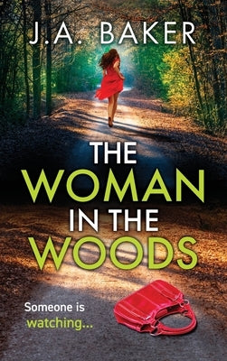 The Woman In The Woods by Baker, J. A.