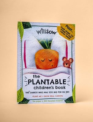 The Carrot Who Was Too Big for His Bed: Plantable Childrens Book by Lines, Tom