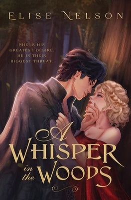 A Whisper in the Woods by Nelson, Elise